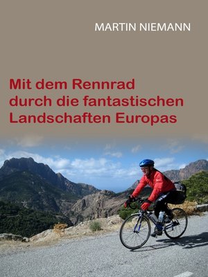 cover image of Mit dem Rennrad durch die fantastischen Landschaften Europas